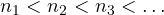 n_1 < n_2 < n_3 < \dots