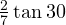 \frac{2}{7}\tan 30&deg;
