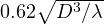 0.62\sqrt{D^3/\lambda}
