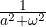 \frac{1}{a^2 + \omega^2}