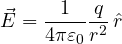 \[ \vec E = \frac{1}{4\pi\varepsilon_0}\frac{q}{r^2}\,\hat r \]