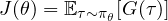 J(\theta) = \mathbb E_{\tau\sim\pi_\theta}[G(\tau)]