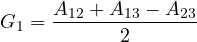 \[ G_1 = \frac{A_{12} + A_{13} - A_{23}}{2} \]