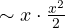 \sim x\cdot\frac{x^2}{2}