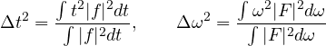 \[ \Delta t^2 = \frac{\int t^2|f|^2dt}{\int|f|^2dt},\qquad \Delta\omega^2 = \frac{\int\omega^2|F|^2d\omega}{\int|F|^2d\omega} \]