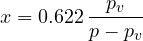 \[ x = 0.622\,\frac{p_v}{p - p_v} \]