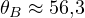 \theta_B \approx 56{,}3&deg;