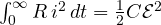 \int_0^\infty R\,i^2\,dt = \frac12 C\mathcal E^2