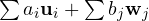 \sum a_i\mathbf u_i + \sum b_j\mathbf w_j