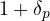 1 + \delta_p