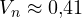 V_n \approx 0{,}41