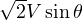 \sqrt{2}V\sin\theta