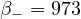 \beta_- = 973
