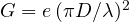 G = e\,(\pi D/\lambda)^2