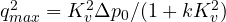 q_{max}^2 = K_v^2\Delta p_0/(1 + kK_v^2)