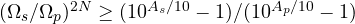 (\Omega_s/\Omega_p)^{2N} \ge (10^{A_s/10} - 1)/(10^{A_p/10} - 1)