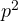p^2