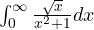 \int_0^\infty\frac{\sqrt x}{x^2 + 1}dx