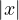 |x|