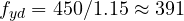 f_{yd} = 450/1.15 \approx 391