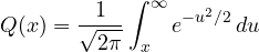 \[ Q(x) = \frac{1}{\sqrt{2\pi}}\int_x^{\infty} e^{-u^2/2}\,du \]