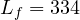 L_f = 334