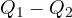 Q_1 - Q_2