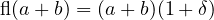 \mathrm{fl}(a + b) = (a + b)(1 + \delta)
