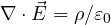 \nabla\cdot\vec E = \rho/\varepsilon_0
