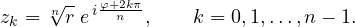 \[ z_k = \sqrt[n]{r}\; e^{\,i\frac{\varphi + 2k\pi}{n}}, \qquad k = 0, 1, \dots, n-1. \]