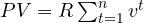 PV = R\sum_{t=1}^{n}v^t