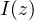 I(z)