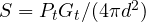 S = P_tG_t/(4\pi d^2)