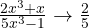 \frac{2x^3+x}{5x^3-1} \to \frac25