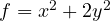 f = x^2 + 2y^2