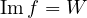 \operatorname{Im}f = W