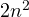 2n^2