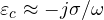 \varepsilon_c \approx -j\sigma/\omega