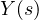 Y(s)