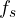 f_s