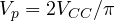 V_p = 2V_{CC}/\pi
