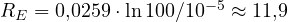 R_E = 0{,}0259\cdot\ln 100/10^{-5} \approx 11{,}9