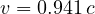 v = 0.941\,c