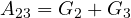 A_{23} = G_2 + G_3