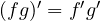(fg)' = f'g'
