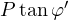 P\tan\varphi'