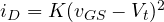 i_D = K(v_{GS} - V_t)^2
