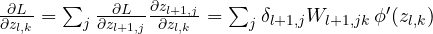 \frac{\partial L}{\partial z_{l,k}} = \sum_j\frac{\partial L}{\partial z_{l+1,j}}\frac{\partial z_{l+1,j}}{\partial z_{l,k}} = \sum_j\delta_{l+1,j}W_{l+1,jk}\,\phi'(z_{l,k})