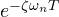 e^{-\zeta\omega_nT}