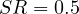 SR = 0.5